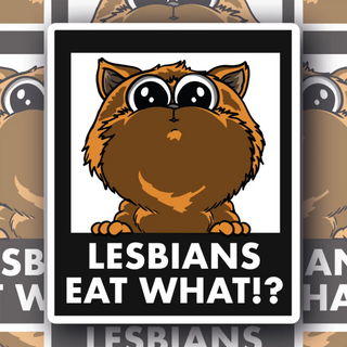 Lesbians Eat What? Shocked Pussy Cat Decal