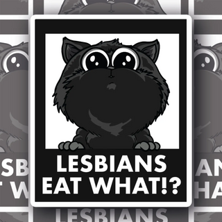 Lesbians Eat What? Shocked Pussy Cat Decal